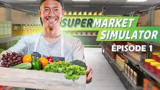 J'OUVRE MA SUPERETTE ! ► SUPERMARKET SIMULATOR #1