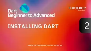 Master Dart Programming: Comprehensive Tutorial Series I Installing Dart
