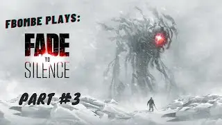 Fade to Silence - Survival Horror - Part 3 - Crafting some better gear and destroying some nests