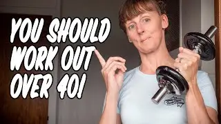 I started TRAINING at 40 | Why YOU should too!