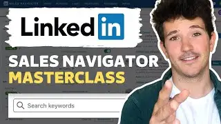 LinkedIn Sales Navigator Tutorial 2024: Tips for Better Sales Prospecting (GameChanger)