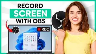 How to Record Screen with OBS (2025)