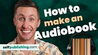How to Make an Audiobook | Your Full Guide for Quality Audiobook Creation