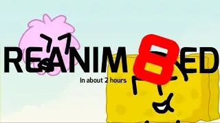 BFB 15 Scene Reanimated in about 2 hours or so