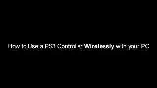 How to use a PS3 Controller WIRELESSLY with your PC (Bluetooth Adapter Required) - Method 1