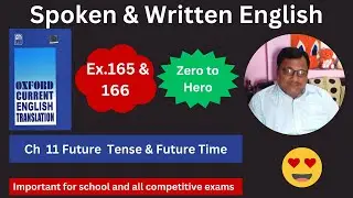 Oxford Current English Translation Chapter 11 Future Tense & Future Time Ex 165 & 166 Spoken English