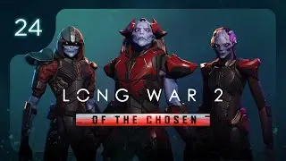 Long War of the Chosen | Полное прохождение на легенде ч.24