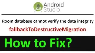 Room database cannot verify the data integrity | fallbackToDestructiveMigration | Android Studio