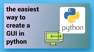 How To Create A Gui In Python, The Easiest Way