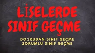 LİSELERDE SINIF GEÇME SİSTEMİ   DOĞRUDAN SINIF GEÇME SORUMLU OLARAK SINIF GEÇME BARAJ DERSLER