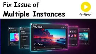 Manage Multiple Instances of PotPlayer | Play Video only in one Window of Pot Player
