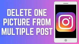 How To Delete Or Remove One Picture From Multiple Instagram Post | Delete One From Multiple Photos