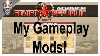 Workers & Resources Soviet Republic - My Gameplay Mods.