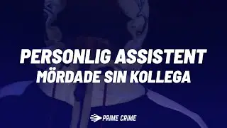 Personlig assistent mördade sin kollega (Alla fungerande filer)