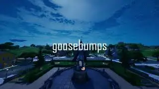 goosebumps(Fortnite Montage)