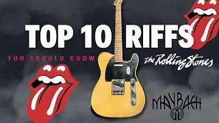 Top 10 Riffs: THE ROLLING STONES | Maybach Guitars |