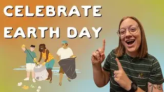 How to celebrate Earth Day in 2024