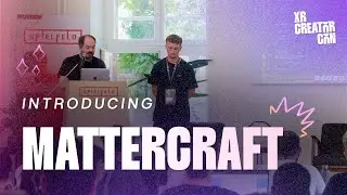Mattercarft WebXR Workshop - XRCC 2025