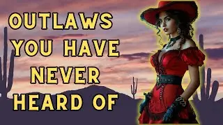 Outlaws You Have Never Heard Of! 2 Hour Marathon!