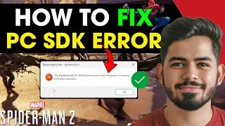How To Fix PlayStation PC SDK Error in Marvel's Spider-Man 2 | QUICK EASY GUIDE
