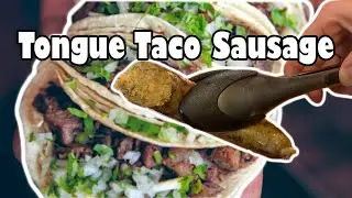 Street Tongue Tacos Sausage