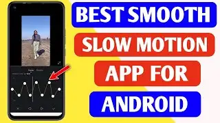 Best Slow-motion Video Editing App For Android 2023 | VN Slow-motion Video Editing App