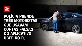 Polícia prende três motoristas que usavam contas fakes do aplicativo Uber no RJ | CNN PRIME TIME