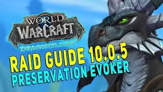 Dragonflight PRESERVATION EVOKER RAID GUIDE (10.0.5) | Gameplay, Talents & More | WoW