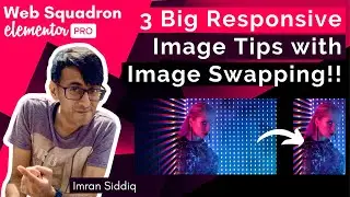 Elementor - 3 Big Responsive Image Tips and How to Swap Images with CSS