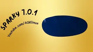 Sparky 7.0.1 | Installation and First Impressions