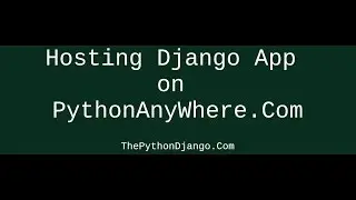 Python-Django hosting on pythonanywhere server for free.