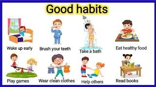 Good habits / good habits in daily routine / good habits for kids 