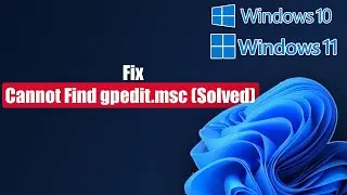 Fix Windows 11/10/8 Cannot Find gpedit.msc Solved
