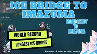Worlds Longest SOLO Ice Bridge to Imazuma|Mondstadt to Imazuma|