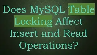 Does MySQL Table Locking Affect Insert and Read Operations?