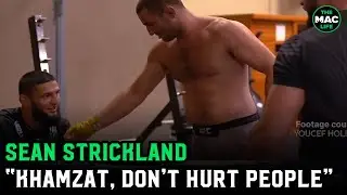 Sean Strickland tells Khamzat Chimaev in sparring: 