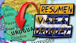 Resumen de Mi viaje a Uruguay 2024