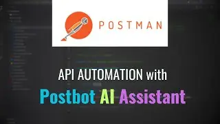 Postbot AI Tutorial - Generating API Automated tests in Postman