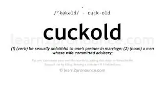 Pronunciation of Cuckold | Definition of Cuckold