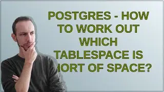 Postgres - how to work out which tablespace is short of space?