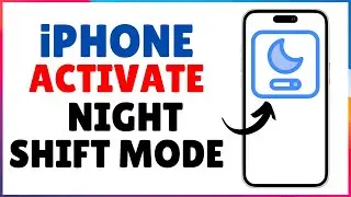 How to Use Night Shift on iPhone | Activate Night Shift Mode on iPhone