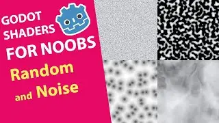 GODOT Shaders for NOOBS - 011 Random and Noise