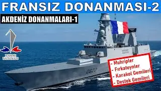 Fransız Donanması-2 (Akdeniz Donanmaları-1) | Yeni ve Güçlü!