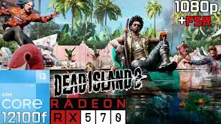 Dead Island 2 | RX 570 + i3 12100F + 16GB RAM | 1080p + FSR - High Settings