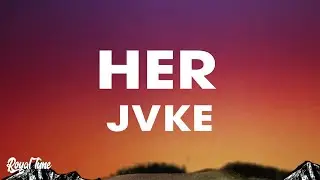 JVKE - Her (Lyrics)