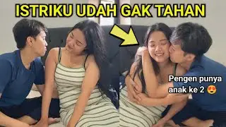 ISTRIKU UDAH GAK TAHAN, PENGEN PUNYA ANAK KE 2 😍