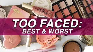 5 BEST & 5 WORST: TOO FACED | Jamie Paige