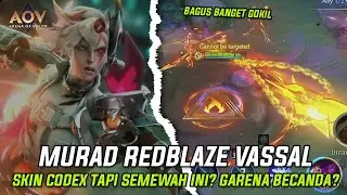 MURAD REDBLAZE VASSAL SKIN!! SKIN CODEX MAKIN KESINI MAKIN NGERIH EFEKNYA ASLI