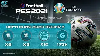 UEFA EURO 2020™ ROUND 2 || UEFA X PES2021 CAMPAIGN || EVENTS AND REWARDS ||