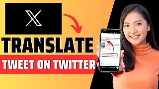 How To Translate Tweets On Twitter App 2024 (Easy)